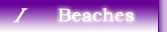 Beaches